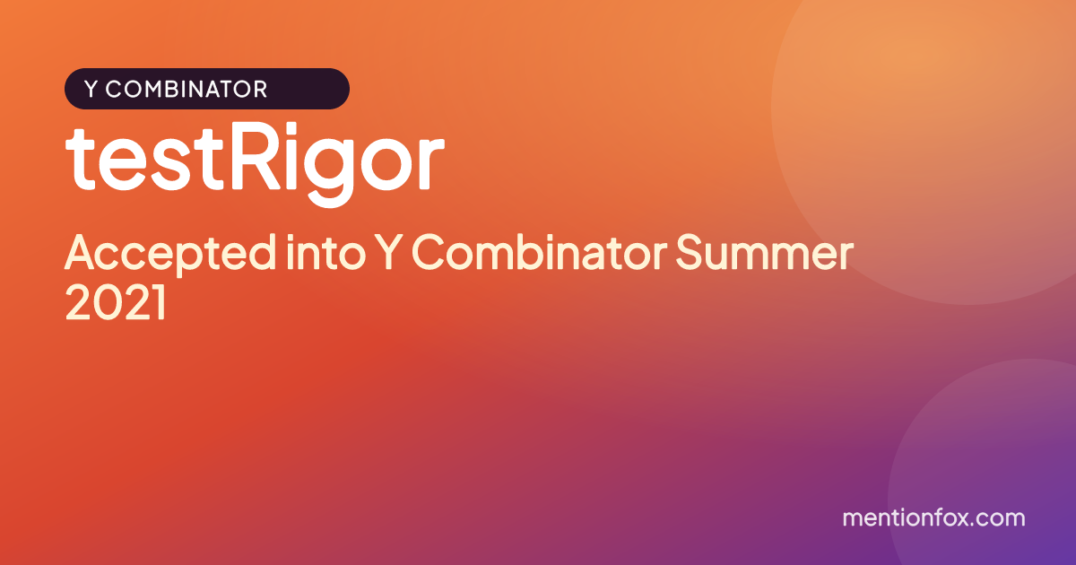 testRigor: Accepted into Y Combinator Summer 2021