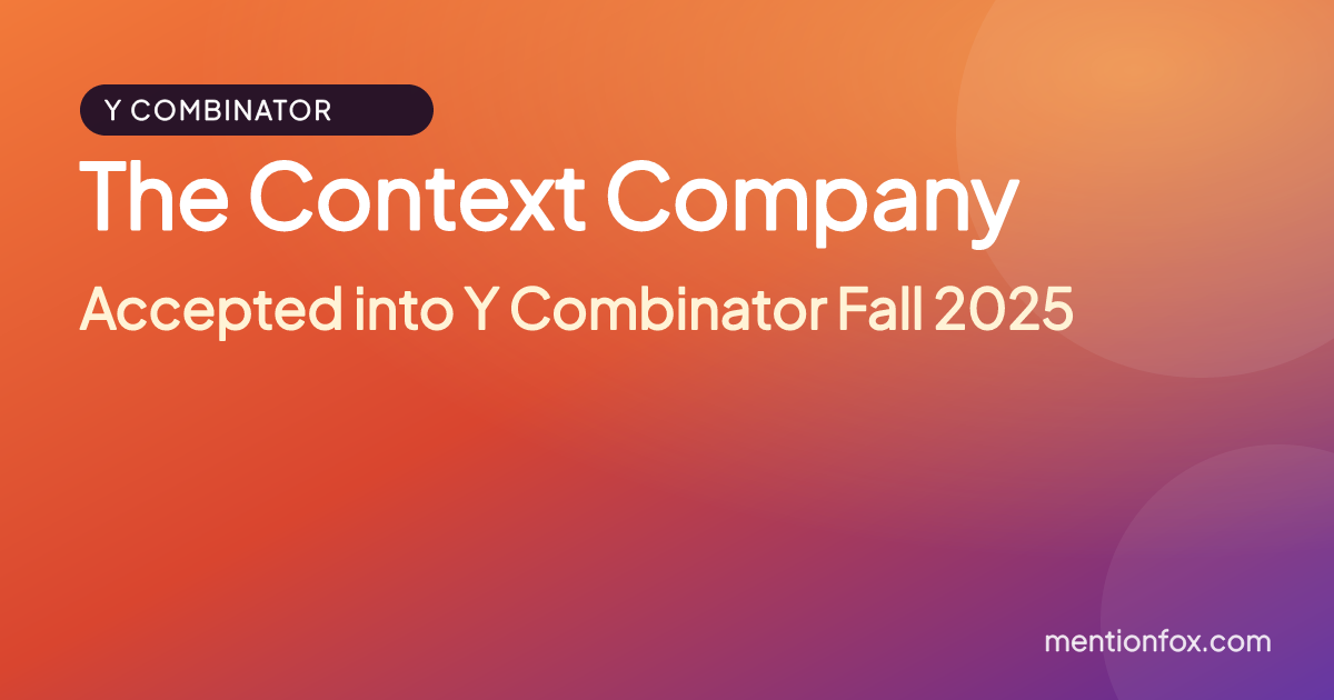 The Context Company: Accepted into Y Combinator Fall 2025