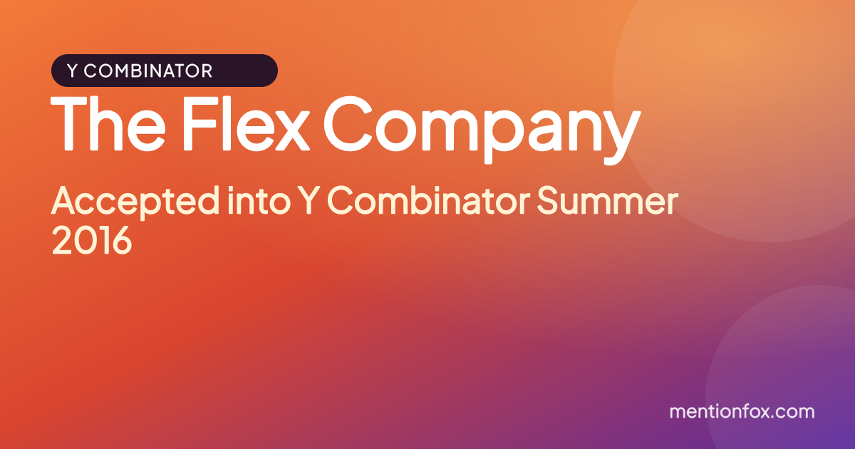 The Flex Company: Accepted into Y Combinator Summer 2016