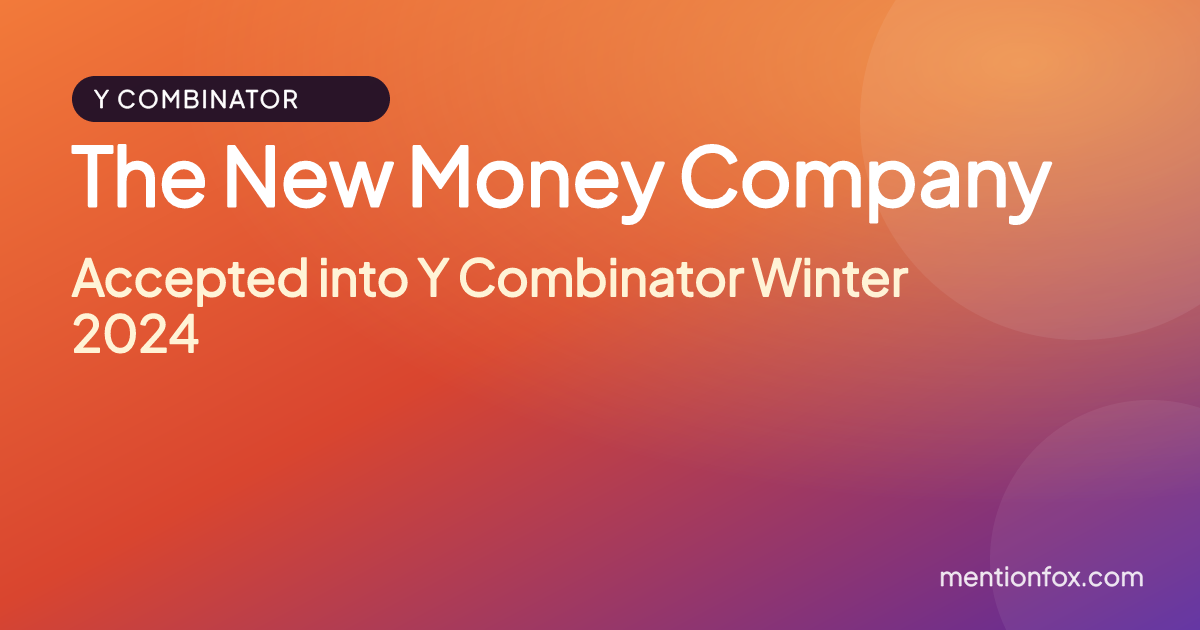 The New Money Company: Accepted into Y Combinator Winter 2024