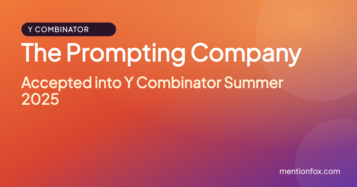 The Prompting Company: Accepted into Y Combinator Summer 2025