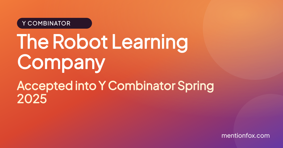 The Robot Learning Company: Accepted into Y Combinator Spring 2025