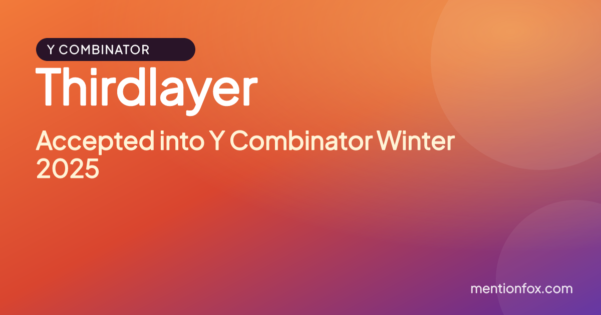 Thirdlayer: Accepted into Y Combinator Winter 2025