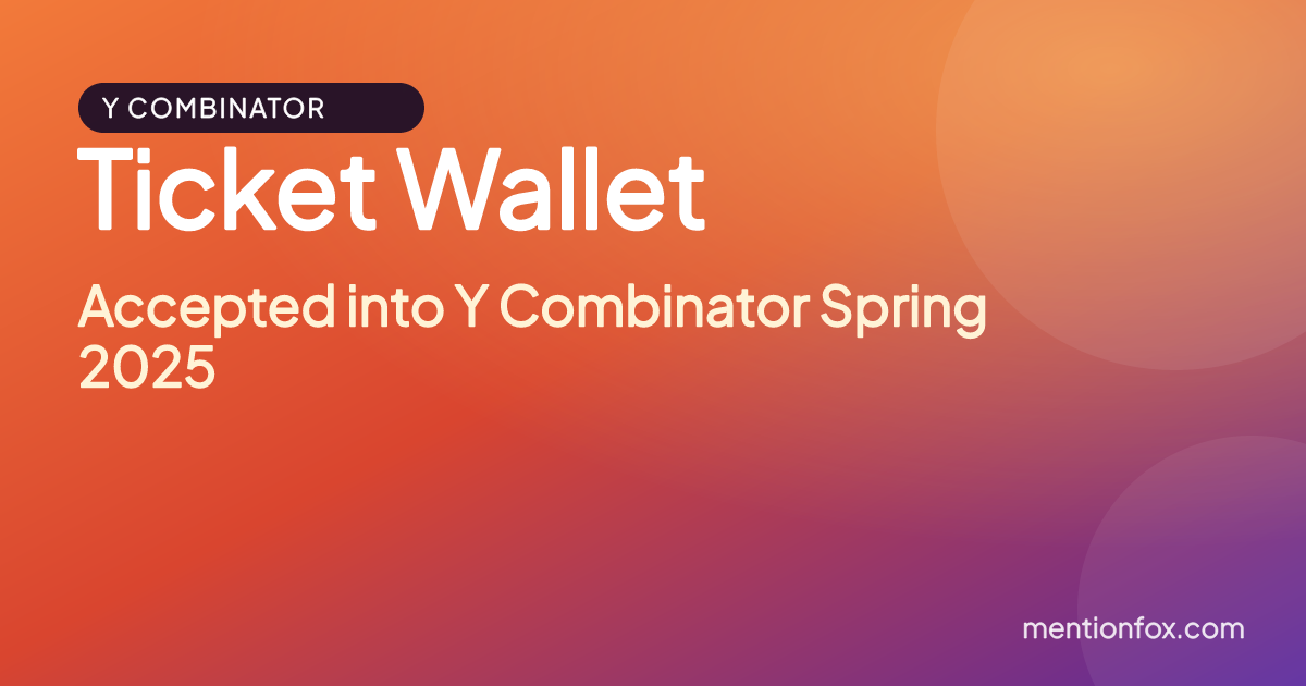 Ticket Wallet: Accepted into Y Combinator Spring 2025