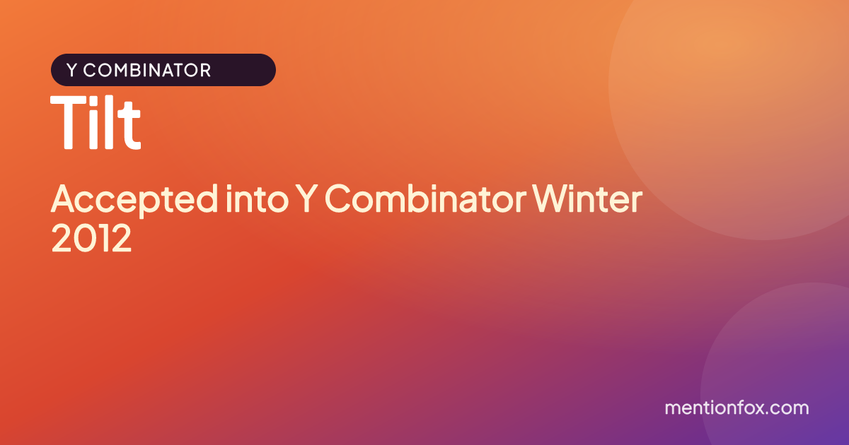 Tilt: Accepted into Y Combinator Winter 2012