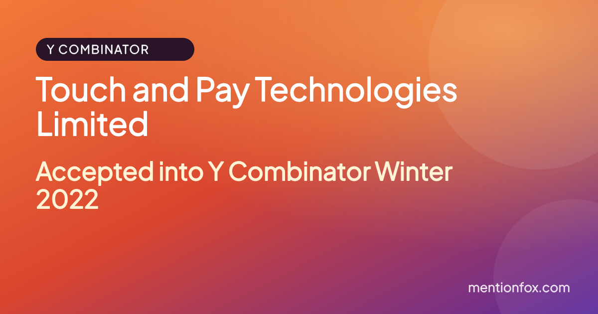 Touch and Pay Technologies Limited: Accepted into Y Combinator Winter 2022