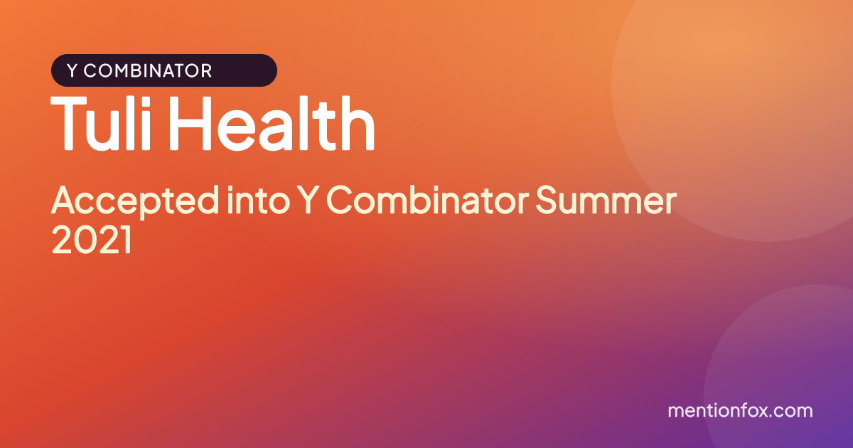 Tuli Health: Accepted into Y Combinator Summer 2021