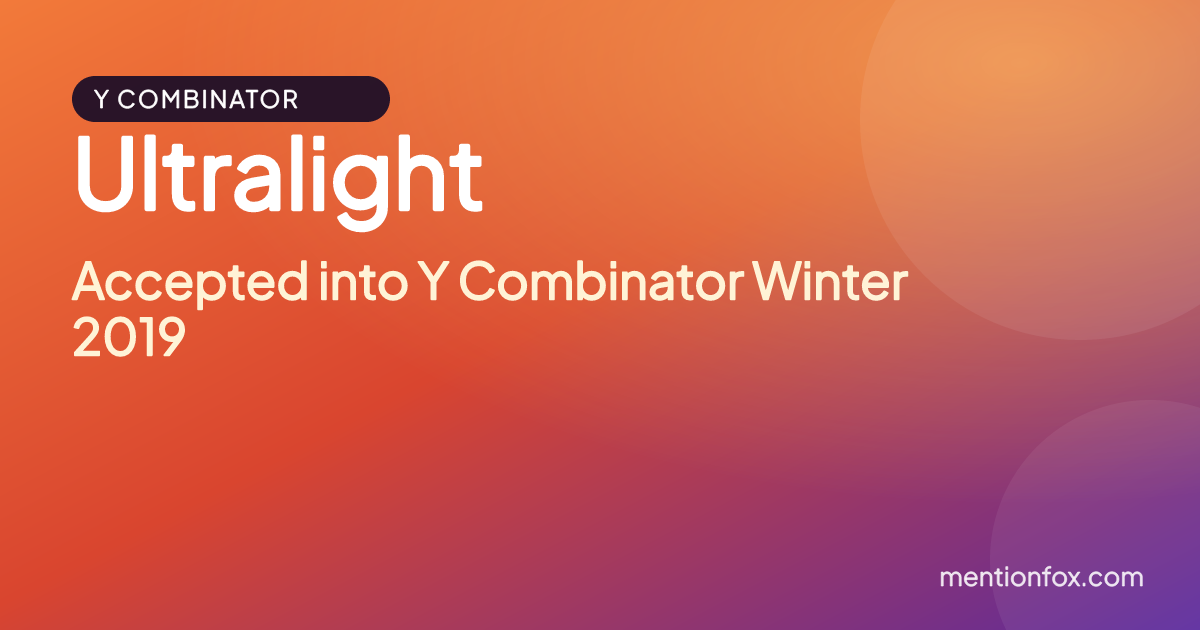 Ultralight: Accepted into Y Combinator Winter 2019