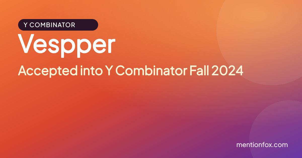 Vespper: Accepted into Y Combinator Fall 2024