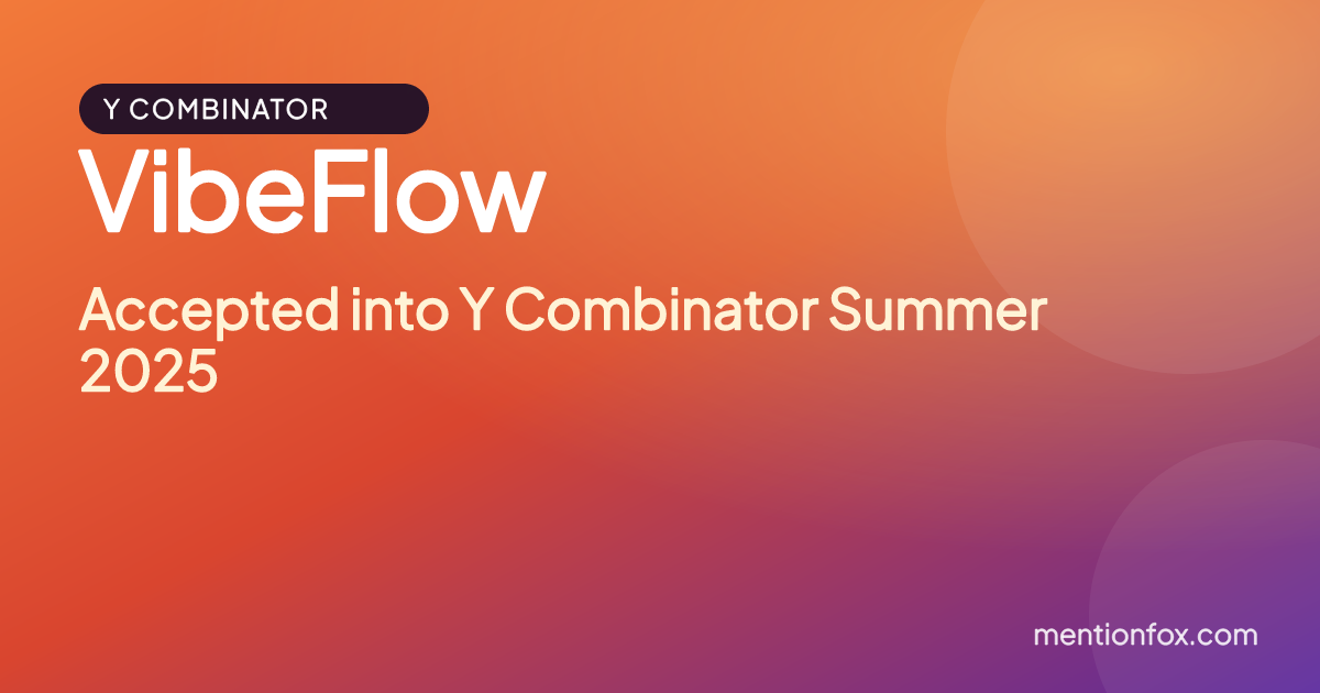 VibeFlow: Accepted into Y Combinator Summer 2025