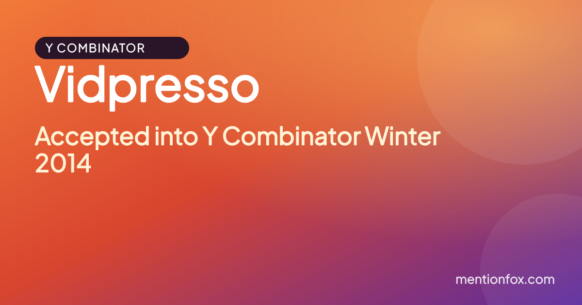 Vidpresso: Accepted into Y Combinator Winter 2014