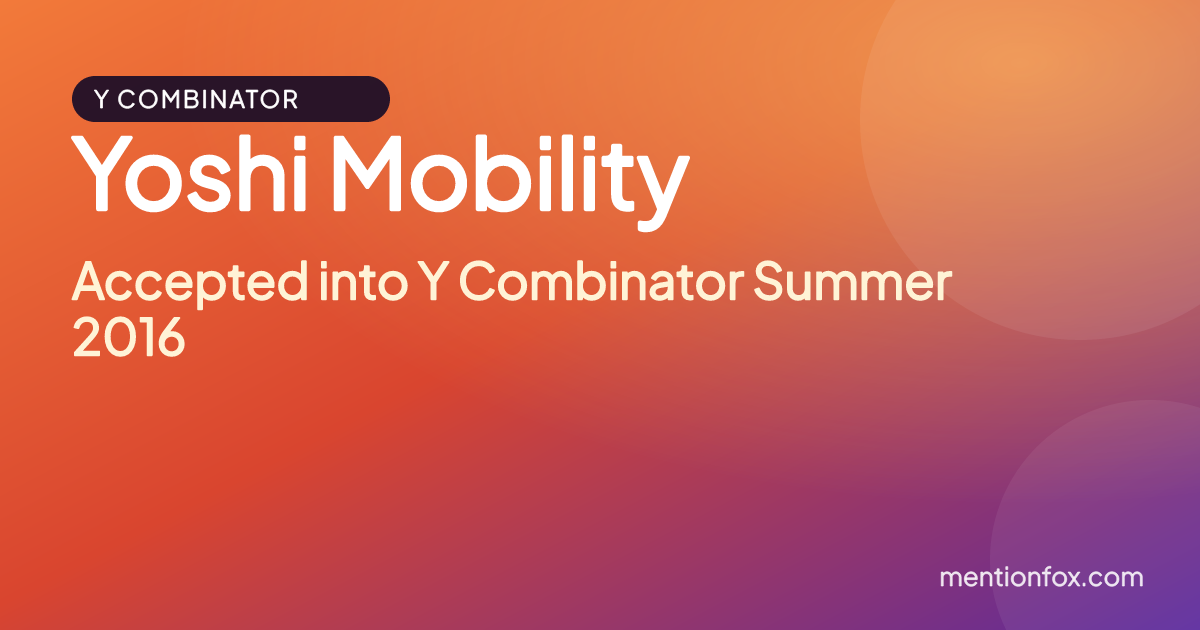 Yoshi Mobility: Accepted into Y Combinator Summer 2016