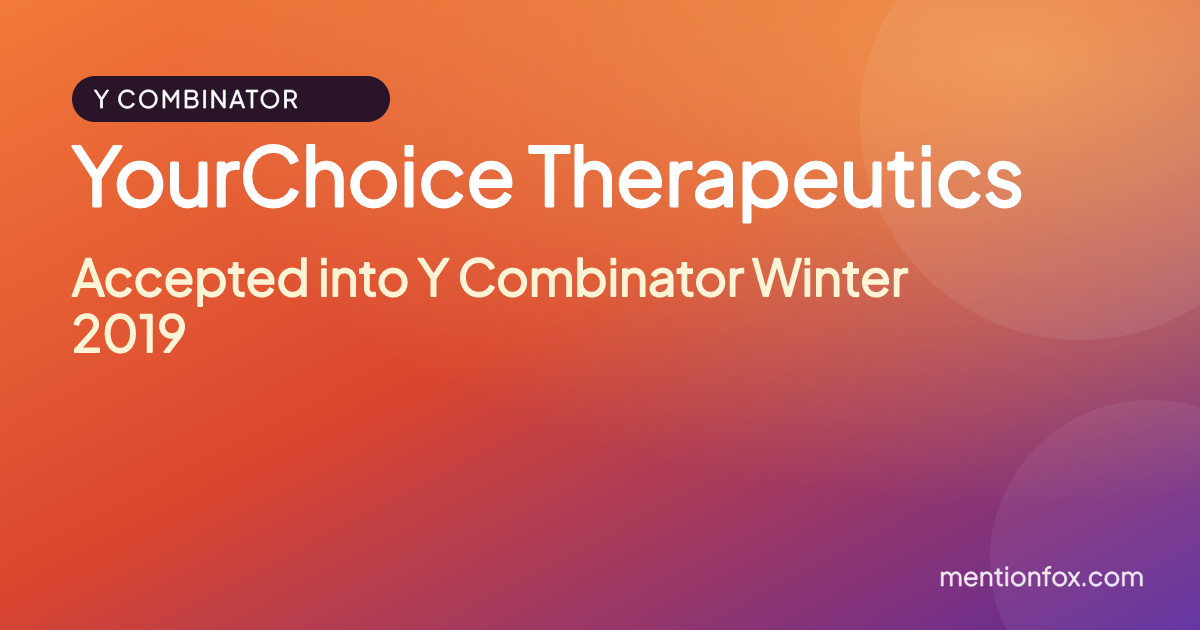 YourChoice Therapeutics: Accepted into Y Combinator Winter 2019
