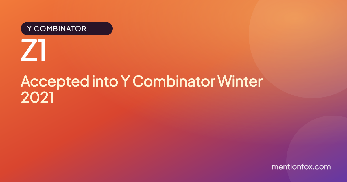 Z1: Accepted into Y Combinator Winter 2021
