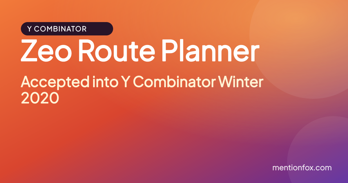 Zeo Route Planner: Accepted into Y Combinator Winter 2020