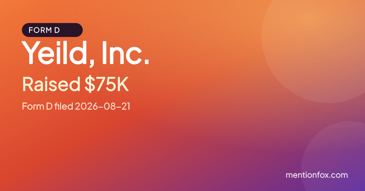 Yeild, Inc.: Raised $75K, Form D filed 2026-08-21