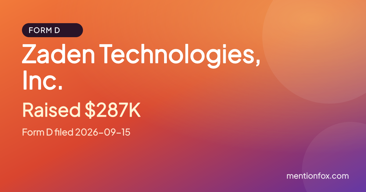 Zaden Technologies, Inc.: Raised $287K, Form D filed 2026-09-15